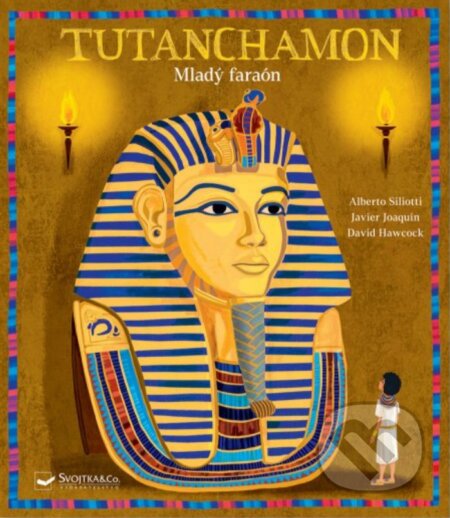 Kniha: Tutanchamon (Alberto Siliotti, David Hawcock a Javier Joaquin). Svojtka&Co., 2022 Kniha: Tutanchamon (Alberto Siliotti, David Hawcock a Javier Joaquin). Svojtka&Co., 2022