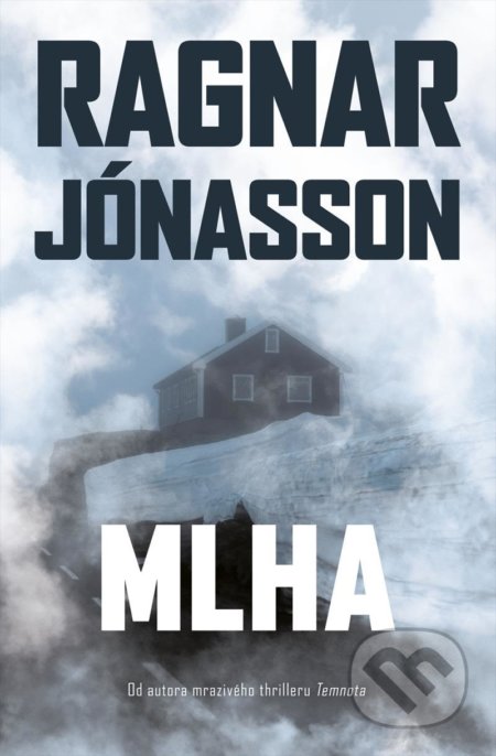 Kniha: Mlha (Ragnar Jónasson). Vendeta, 2022 Kniha: Mlha (Ragnar Jónasson). Vendeta, 2022