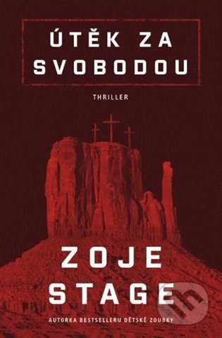 Kniha: Útěk za svobodou (Zaje Stoge). Fobos, 2022 Kniha: Útěk za svobodou (Zaje Stoge). Fobos, 2022