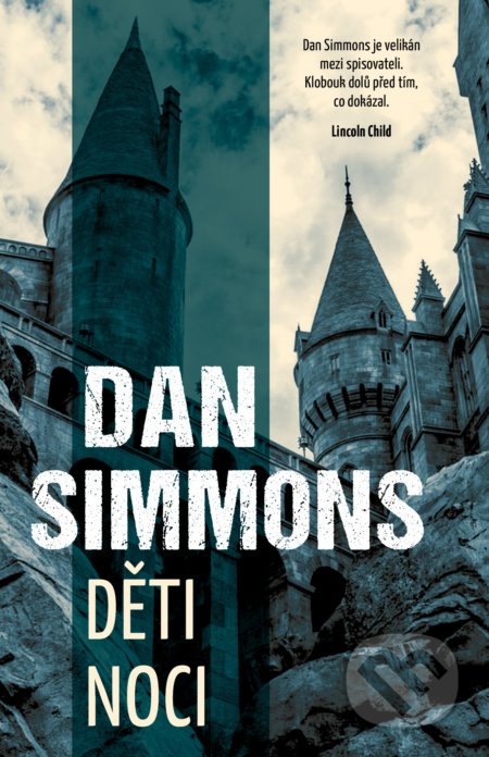 Kniha: Děti noci (Dan Simmons). Fobos, 2022 Kniha: Děti noci (Dan Simmons). Fobos, 2022