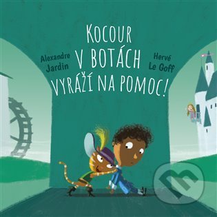 Kniha: Kocour v botách vyráží na pomoc! (Alexandre Jardin a Hervé Le Goff). Drobek, 2022 Kniha: Kocour v botách vyráží na pomoc! (Alexandre Jardin a Hervé Le Goff). Drobek, 2022