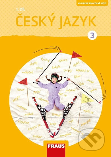 Kniha: Český jazyk 3/1 - Pracovní sešit (Gabriela Babušová a Petra Chlumská). Fraus, 2020 Kniha: Český jazyk 3/1 - Pracovní sešit (Gabriela Babušová a Petra Chlumská). Fraus, 2020