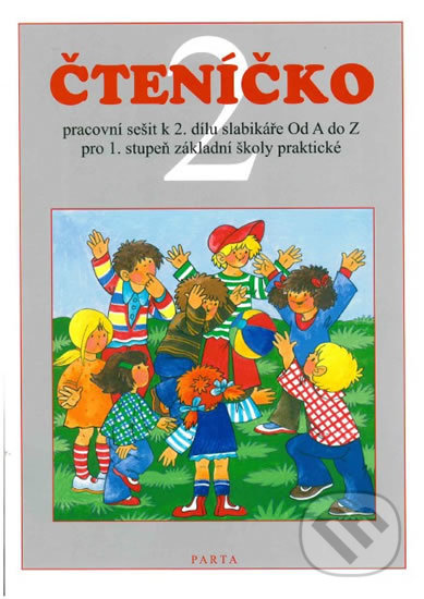 Kniha: Čteníčko 2: pracovní sešit pro 2. ročník (Dana Dvořáková). Parta Kniha: Čteníčko 2: pracovní sešit pro 2. ročník (Dana Dvořáková). Parta