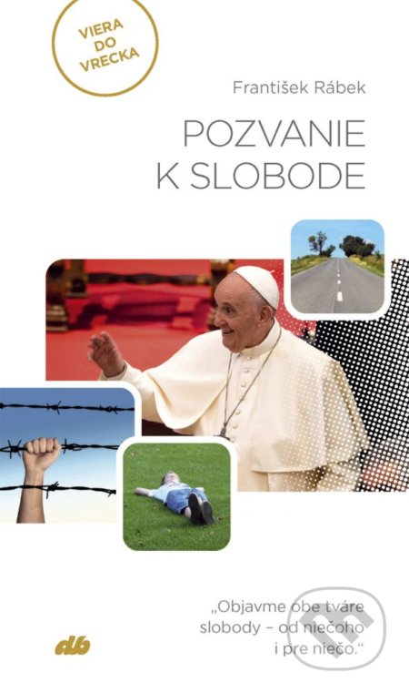 Kniha: Pozvanie k slobode (František Rábek). Don Bosco, 2022 Kniha: Pozvanie k slobode (František Rábek). Don Bosco, 2022
