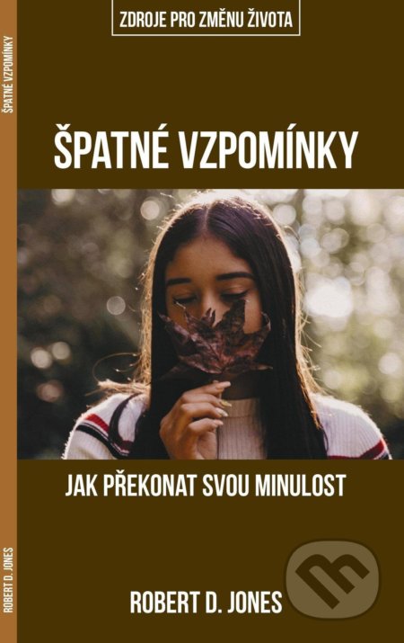 Kniha: Špatné vzpomínky (Robert D. Jones). Didasko, 2022 Kniha: Špatné vzpomínky (Robert D. Jones). Didasko, 2022