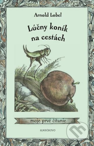 Kniha: Lúčny koník na cestách (Arnold Lobel). Občianske združenie Slniečkovo, 2022 Kniha: Lúčny koník na cestách (Arnold Lobel). Občianske združenie Slniečkovo, 2022