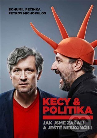 Kniha: Kecy & politika (Bohumil Pečinka a Petros Michopulos). Rozlet, 2022 Kniha: Kecy & politika (Bohumil Pečinka a Petros Michopulos). Rozlet, 2022