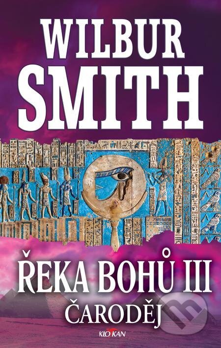 E-kniha: Řeka bohů: Čaroděj (Smith Wilbur). Alpress, 2022 E-kniha: Řeka bohů: Čaroděj (Smith Wilbur). Alpress, 2022