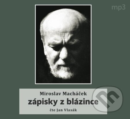 Audiokniha: Zápisky z blázince (Miroslav Macháček). Tebenas, 2022 Audiokniha: Zápisky z blázince (Miroslav Macháček). Tebenas, 2022