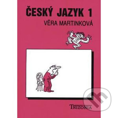 Kniha: Český jazyk pro 1.ročník SŠ (Věra Martinková). , 1995 Kniha: Český jazyk pro 1.ročník SŠ (Věra Martinková). , 1995