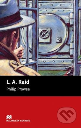 Kniha: L.A. Raid (Philip Prowse). MacMillan, 2005 Kniha: L.A. Raid (Philip Prowse). MacMillan, 2005