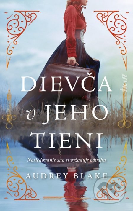 Kniha: Dievča v jeho tieni (Audrey Blake). Ikar, 2022 Kniha: Dievča v jeho tieni (Audrey Blake). Ikar, 2022