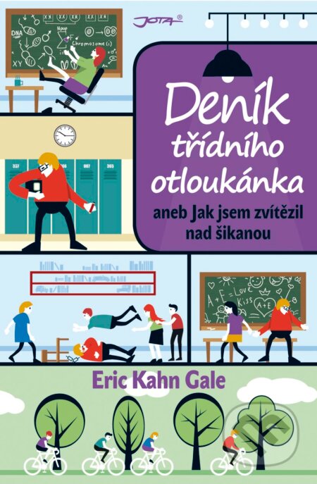 Kniha: Deník třídního otloukánka (Eric Kahn Gale). Jota, 2013 Kniha: Deník třídního otloukánka (Eric Kahn Gale). Jota, 2013
