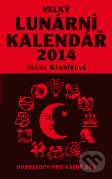 Velký lunární kalendář 2014 - Alena Kárníková, LIKA KLUB, 2013