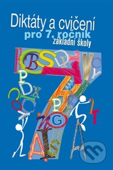 Kniha: Diktáty a cvičení pro 7. ročník základní školy (Ottovo nakladatelství). Ottovo nakladatelství, 2013 Kniha: Diktáty a cvičení pro 7. ročník základní školy (Ottovo nakladatelství). Ottovo nakladatelství, 2013