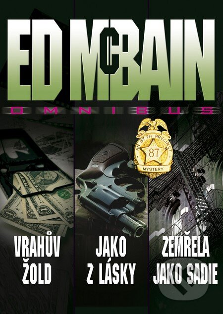 Kniha: Omnibus: Vrahův žold, Jako z lásky, Zemřela jako Sadie (Ed McBain). BB/art, 2013 Kniha: Omnibus: Vrahův žold, Jako z lásky, Zemřela jako Sadie (Ed McBain). BB/art, 2013