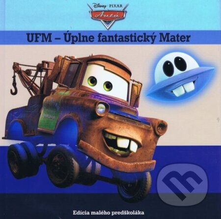 Kniha: Autá: UFM – Úplne fantastický Mater (Egmont SK). Egmont SK, 2013 Kniha: Autá: UFM – Úplne fantastický Mater (Egmont SK). Egmont SK, 2013