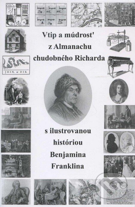 Kniha: Vtip a múdrosť z Almanachu chudobného Richarda (Pavel Macek). Pavel Macek, 2013 Kniha: Vtip a múdrosť z Almanachu chudobného Richarda (Pavel Macek). Pavel Macek, 2013