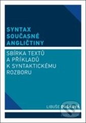 Kniha: Syntax současné angličtiny (Libuše Dušková). Karolinum, 2013 Kniha: Syntax současné angličtiny (Libuše Dušková). Karolinum, 2013