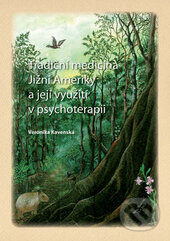 Kniha: Tradiční medicína Jižní Ameriky a její využití v psychoterapii (Veronika Kavenská). Univerzita Palackého v Olomouci, 2013 Kniha: Tradiční medicína Jižní Ameriky a její využití v psychoterapii (Veronika Kavenská). Univerzita Palackého v Olomouci, 2013