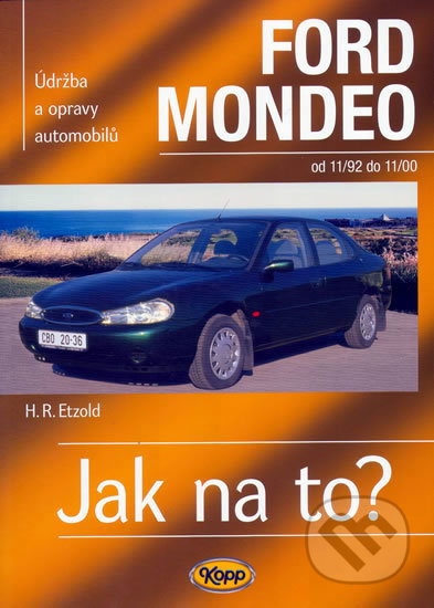 Ford Mondeo od 11/92 do 11/00 - Hans-Rüdiger Etzold, Kopp, 2007