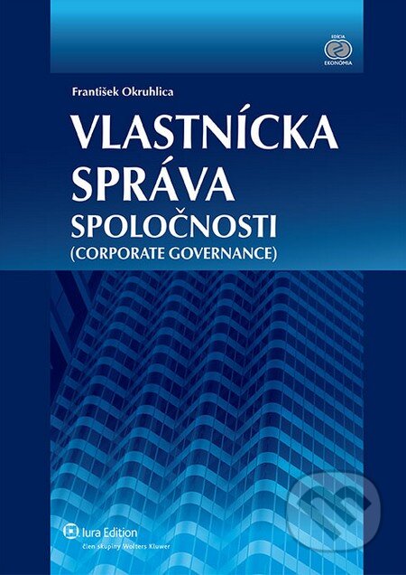 Kniha: Vlastnícka správa spoločnosti (František Okruhlica). Wolters Kluwer (Iura Edition), 2013 Kniha: Vlastnícka správa spoločnosti (František Okruhlica). Wolters Kluwer (Iura Edition), 2013