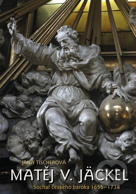 Kniha: Matěj V. Jäckel (Jana Tischerová). Rybka Publishers, 2013 Kniha: Matěj V. Jäckel (Jana Tischerová). Rybka Publishers, 2013