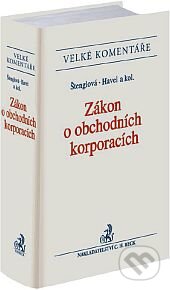 Zákon o obchodních korporacích - Ivana Štenglová, Bohumil Havel a kolektiv, C. H. Beck, 2013