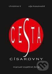 Kniha: Cesta císařovny (Christine Li a Ulja Krautwald). Anch-books, 2013 Kniha: Cesta císařovny (Christine Li a Ulja Krautwald). Anch-books, 2013