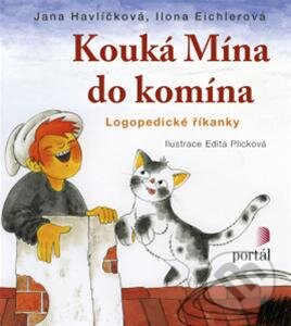 Kniha: Kouká Mína do komína (Ilona Eichlerová a Jana Havlíčková). Portál, 2013 Kniha: Kouká Mína do komína (Ilona Eichlerová a Jana Havlíčková). Portál, 2013