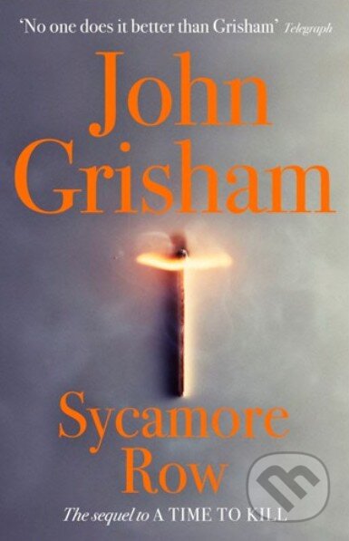 Kniha: Sycamore Row (John Grisham). Hodder and Stoughton, 2013 Kniha: Sycamore Row (John Grisham). Hodder and Stoughton, 2013