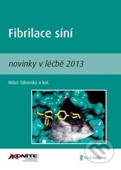 Kniha: Fibrilace síní (Miloš Táborský). Axonite, 2013 Kniha: Fibrilace síní (Miloš Táborský). Axonite, 2013