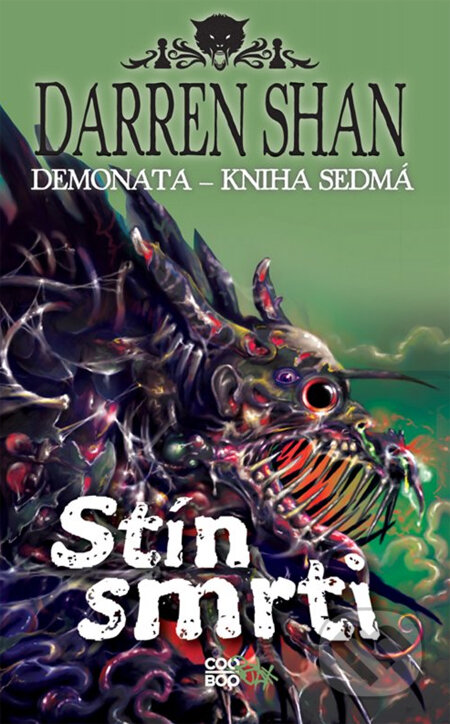 Kniha: Demonata (Kniha sedmá) (Darren Shan). CooBoo CZ, 2013 Kniha: Demonata (Kniha sedmá) (Darren Shan). CooBoo CZ, 2013