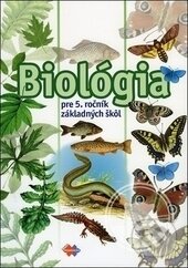 Kniha: Biológia pre 5. ročník základnej školy (Mária Uhereková a kolektiv). Expol Pedagogika Kniha: Biológia pre 5. ročník základnej školy (Mária Uhereková a kolektiv). Expol Pedagogika