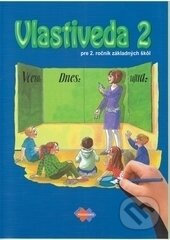 Kniha: Vlastiveda 2 pre 2. ročník základnej školy (Mária Kožuchová a kolektív). Expol Pedagogika Kniha: Vlastiveda 2 pre 2. ročník základnej školy (Mária Kožuchová a kolektív). Expol Pedagogika