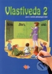 Kniha: Vlastiveda 2 pre 2. ročník základnej školy (Mária Kožuchová a kolektív). Expol Pedagogika Kniha: Vlastiveda 2 pre 2. ročník základnej školy (Mária Kožuchová a kolektív). Expol Pedagogika