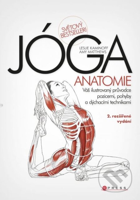 Kniha: Jóga (Amy Matthews a Leslie Kaminoff). CPRESS, 2013 Kniha: Jóga (Amy Matthews a Leslie Kaminoff). CPRESS, 2013