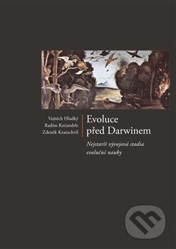 Kniha: Evoluce před Darwinem (Radim Kočandrle, Vojtěch Hladký a Zdeněk Kratochvíl). Pavel Mervart, 2013 Kniha: Evoluce před Darwinem (Radim Kočandrle, Vojtěch Hladký a Zdeněk Kratochvíl). Pavel Mervart, 2013
