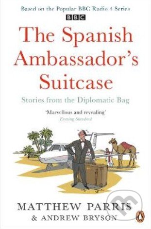 Spanish Ambassador&#039;s Suitcase - Matthew Parris, Penguin Books, 2013