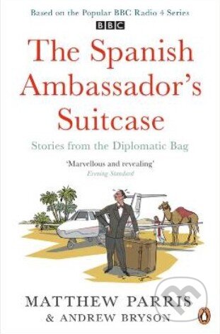 Kniha: Spanish Ambassador's Suitcase (Matthew Parris). Penguin Books, 2013 Kniha: Spanish Ambassador's Suitcase (Matthew Parris). Penguin Books, 2013