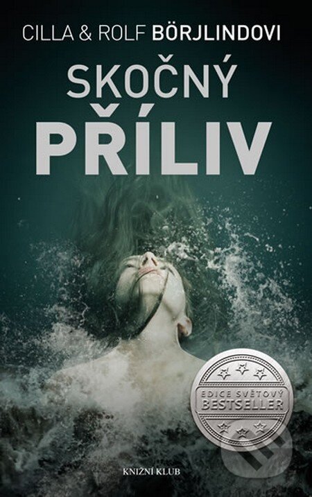 Kniha: Skočný příliv (Cilla Börjlind a Rolf Börjlind). Knižní klub, 2013 Kniha: Skočný příliv (Cilla Börjlind a Rolf Börjlind). Knižní klub, 2013
