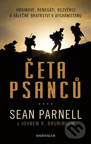 Kniha: Četa psanců (Sean Parnell). Knižní klub, 2013 Kniha: Četa psanců (Sean Parnell). Knižní klub, 2013