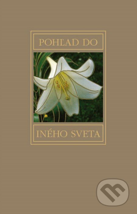 Kniha: Pohľad do iného sveta (Herbert Vollmann). Efezus, 2013 Kniha: Pohľad do iného sveta (Herbert Vollmann). Efezus, 2013