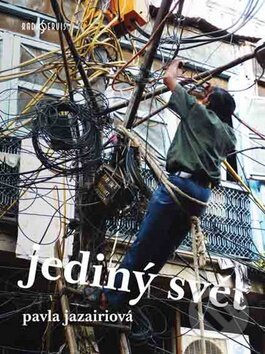 Kniha: Jediný svět (Pavla Jazairiová). Radioservis, 2013 Kniha: Jediný svět (Pavla Jazairiová). Radioservis, 2013