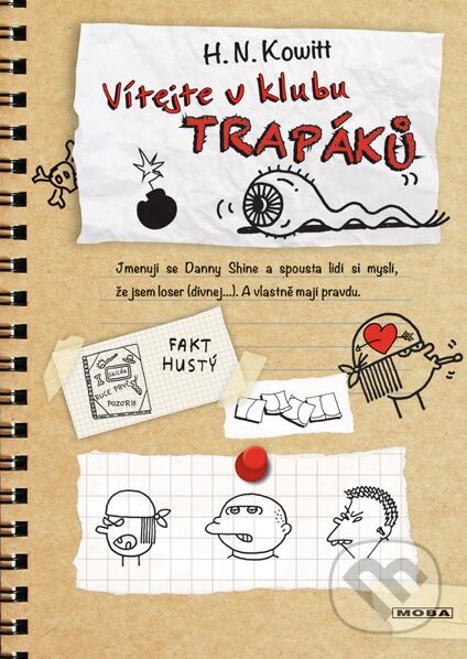 Kniha: Vítejte v klubu trapáků (H.N. Kowitt). Moba, 2013 Kniha: Vítejte v klubu trapáků (H.N. Kowitt). Moba, 2013