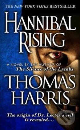 Kniha: Hannibal Rising (Thomas Harris). Bantam Press, 2007 Kniha: Hannibal Rising (Thomas Harris). Bantam Press, 2007