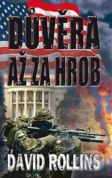 Kniha: Důvěra až za hrob (David Rollins). Talpress, 2013 Kniha: Důvěra až za hrob (David Rollins). Talpress, 2013