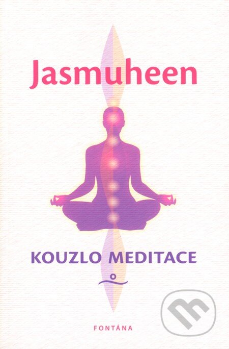 Kouzlo meditace - Jasmuheen, Fontána, 2013
