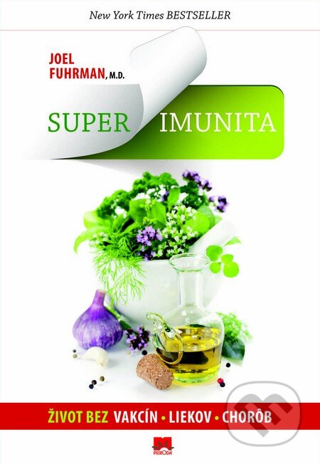 Kniha: Superimunita (Joel Fuhrman). Príroda, 2013 Kniha: Superimunita (Joel Fuhrman). Príroda, 2013