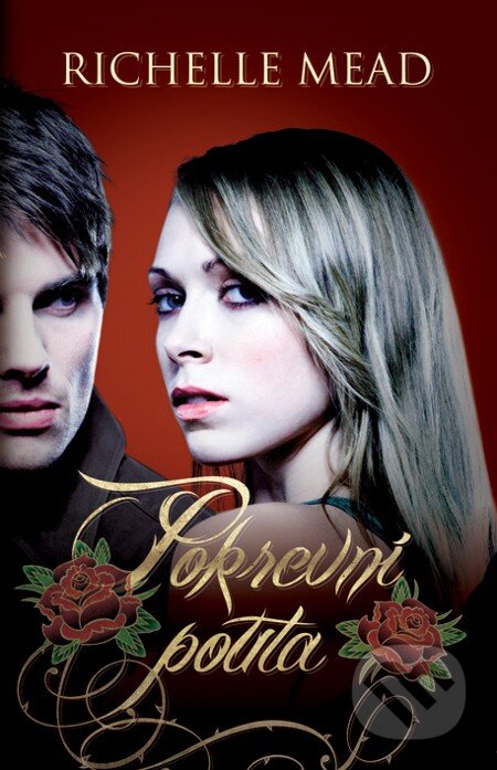 E-kniha: Pokrevní pouta (Richelle Mead). Domino, 2013 E-kniha: Pokrevní pouta (Richelle Mead). Domino, 2013